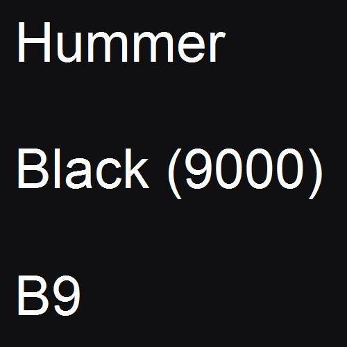 Hummer, Black (9000), B9.